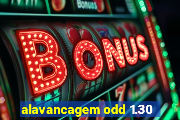 alavancagem odd 1.30